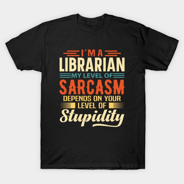 I'm A Librarian T-Shirt by Stay Weird